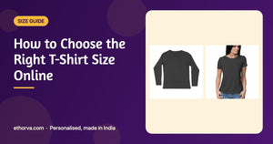 How to choose the right T-shirt size online – Ethorva size guide