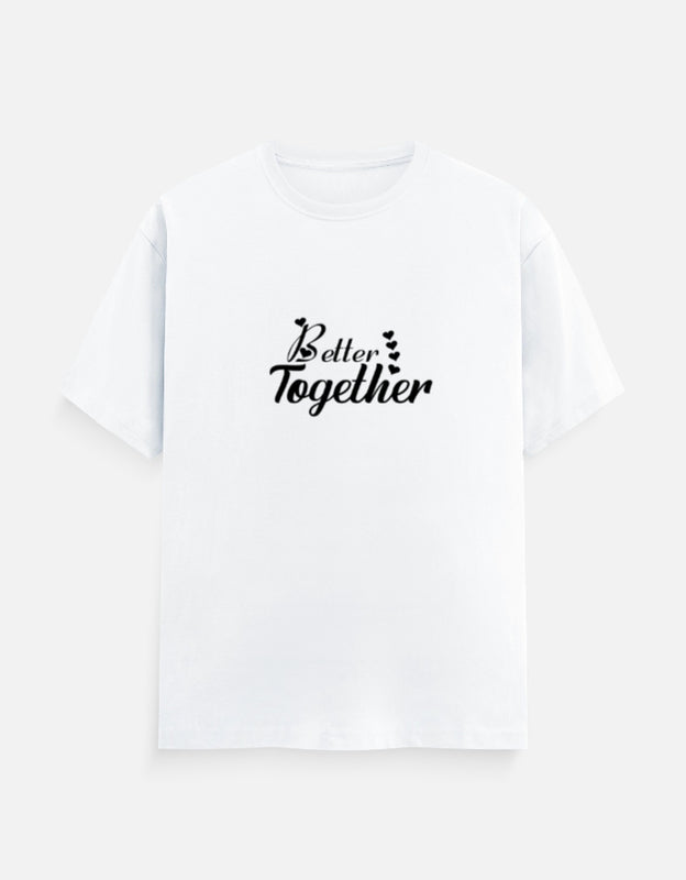 Unisex White T-Shirt – Better Together (Couple Edition) – t-shirt by Ethorva